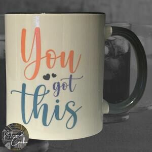 You Got This White and Black Mug